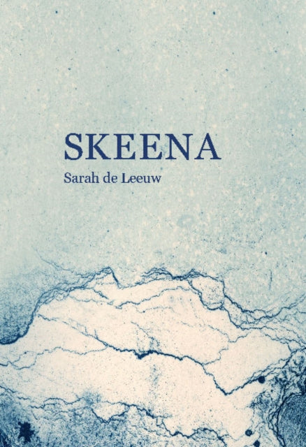 Book cover of: Skeena. By: Sarah de Leeuw