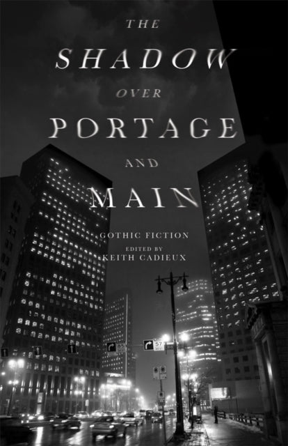 Book cover of: Shadow Over Portage and Main. By: Keith Cadieux