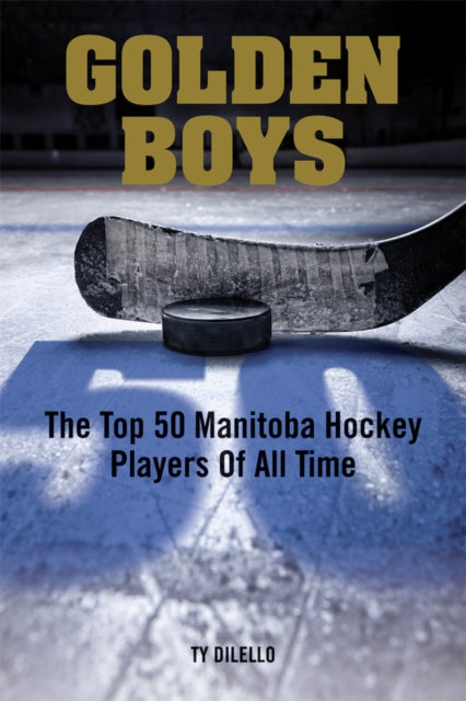 Book cover of: Golden Boys. By: Ty Dilello