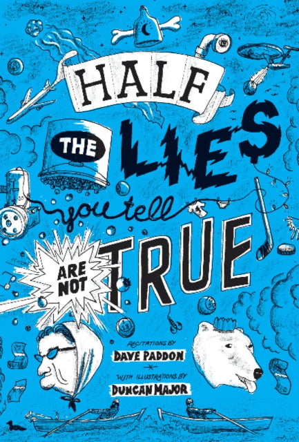 Book cover of: Half the Lies You Tell Are Not True. By: Dave Paddon