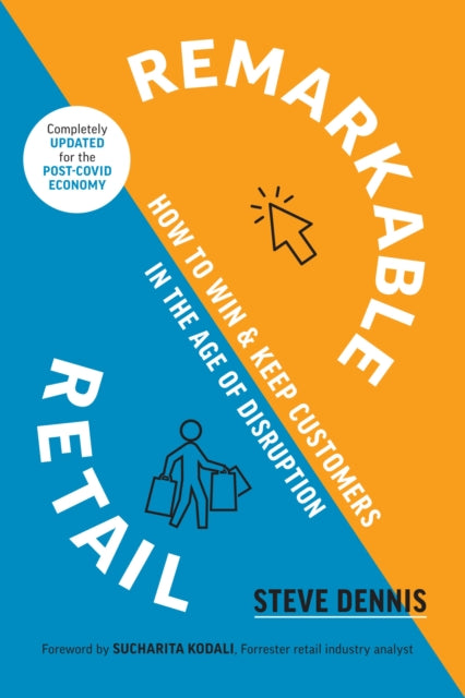 Book cover of: Remarkable Retail. By: Steve Dennis