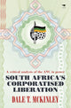 Book cover of: South Africa's corporatised liberation. By: Dale T. MCKINLEY