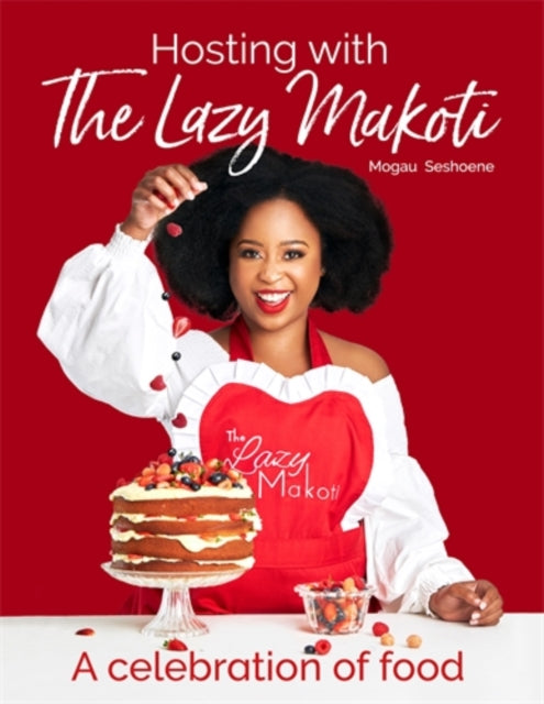 Book cover of: Hosting with the Lazy Makoti. By: Mogau Seshoene