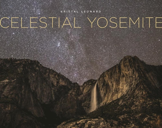 Book cover of: Celestial Yosemite