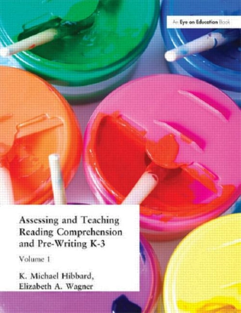 Book cover of: Assessing and Teaching Reading Composition and Pre-Writing, K-3, Vol. 1. By: K. Michael Hibbard