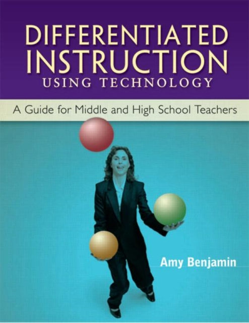 Book cover of: Differentiated Instruction Using Technology. By: Amy Benjamin