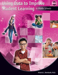 Using Data to Improve Student Learning in Middle School