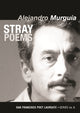 Book cover of: Stray Poems. By: Alejandro Murguía