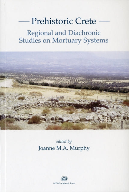 Book cover of: Prehistoric Crete. By: Joanne M. A. Murphy