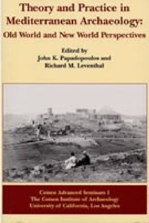 Theory and Practice in Mediterranean Archaeology