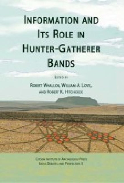 Book cover of: Information and Its Role in Hunter-Gatherer Bands
