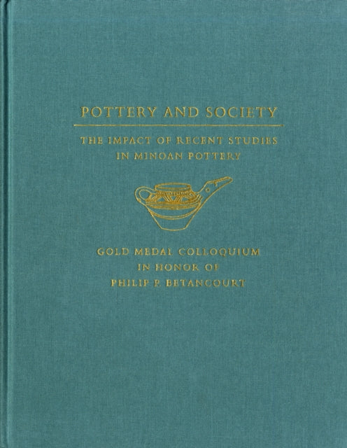 Book cover of: Pottery and Society. By: Philip P. Betancourt