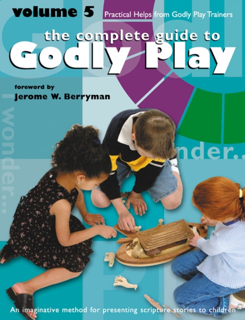 Book cover of: Godly Play Volume 5. By: Jerome W. Berryman
