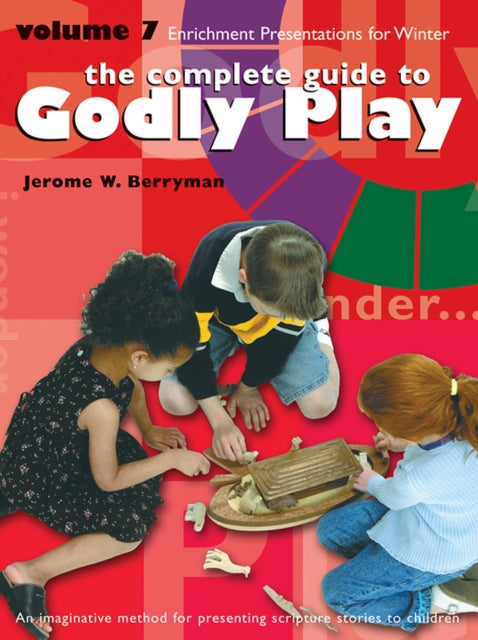 Book cover of: Godly Play Volume 7. By: Jerome W. Berryman