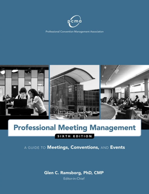 Book cover of: Professional Meeting Management. By: Professional Convention Management Association (PCMA)