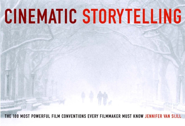 Book cover of: Cinematic Storytelling. By: Jennifer Van Sijll