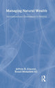 Book cover of: Managing Natural Wealth. By: Jeffrey R. Vincent