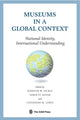 Book cover of: Museums in a Global Context. By: Jennifer Dickey