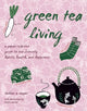 Book cover of: Green Tea Living. By: Toshimi A. Kayaki
