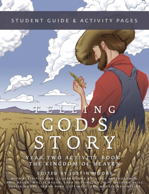 Book cover of: Telling God's Story, Year Two: The Kingdom of Heaven. By: Justin Moore
