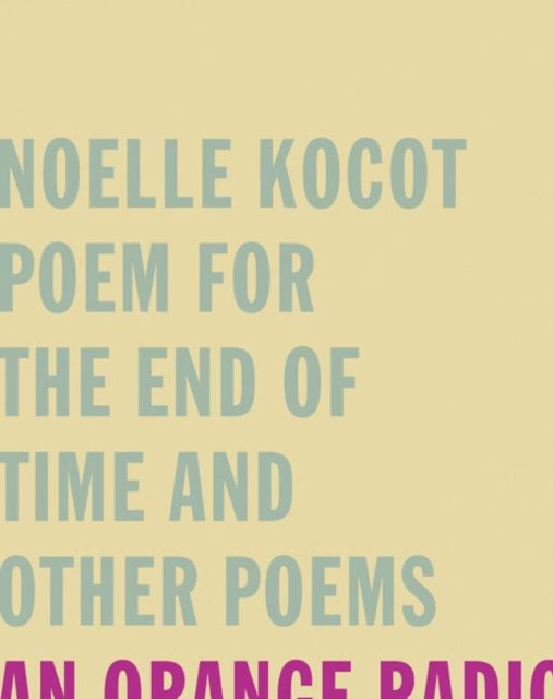 Book cover of: Poem for the End of Time and Other Poems