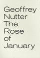 Book cover of: Rose of January. By: Geoffrey Nutter