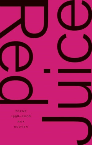 Red Juice: Poems 1998-2008