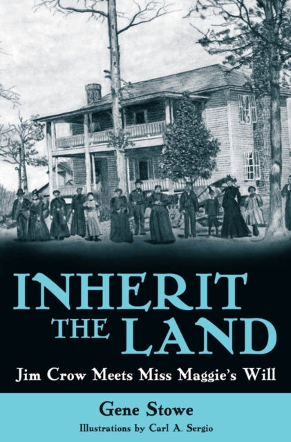 Book cover of: Inherit the Land. By: Gene Stowe