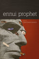 Book cover of: Ennui Prophet. By: Kennedy, Christopher