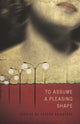 Book cover of: To Assume a Pleasing Shape. By: Joseph Salvatore