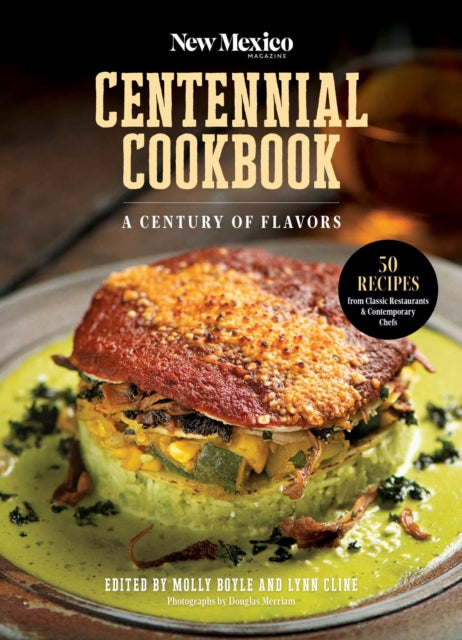 Book cover of: New Mexico Magazine Centennial Cookbook. By: New Mexico Magazine