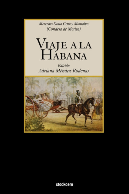 Book cover of: Viaje a La Habana. By: Merlin, María de las Mercedes Santa Cruz y Montalvo comtesse de