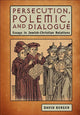Book cover of: Persecution, Polemic, and Dialogue. By: Berger, David