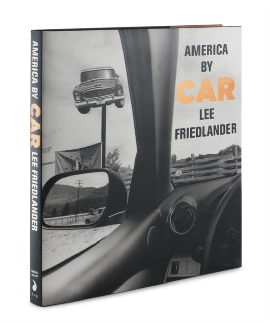 Book cover of: Lee Friedlander: America by Car. By: Lee Friedlander