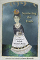 Book cover of: Scattering the Dark: An Anthology of Polish Women Poets