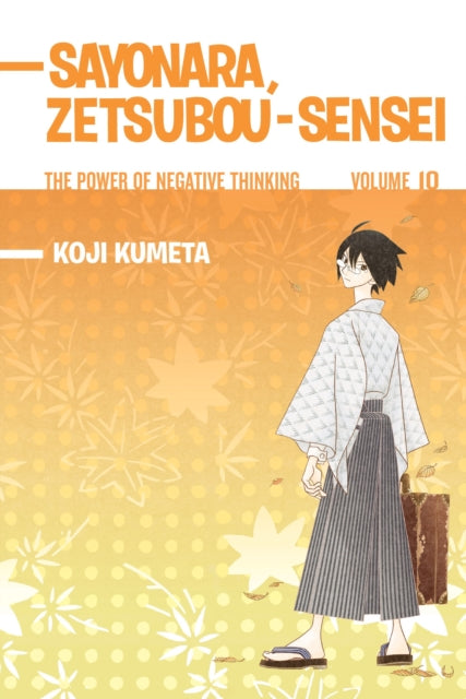 Book cover of: Sayonara, Zetsubou-sensei 10. By: Koji Kumeta