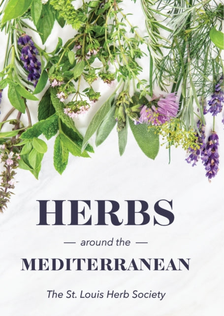 Book cover of: Herbs around the Mediterranean. By: St. Louis Herb Sociey