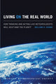 Book cover of: Living on the Real World – How Thinking and Acting like Meteorologists Will Help Save the Planet