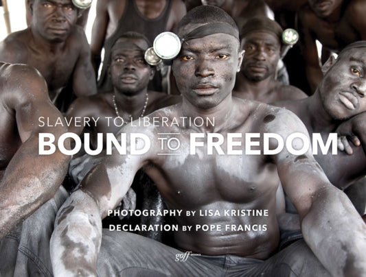 Book cover of: Bound to Freedom. By: Lisa Kristine