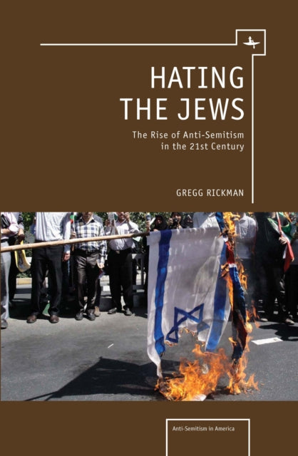 Book cover of: Hating the Jews. By: Gregg Rickman