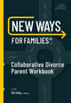 Book cover of: New Ways for Families Collaborative Parent Workbook. By: Bill Eddy