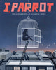 Book cover of: I, Parrot. By: Deb Olin Unferth