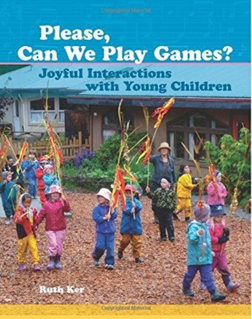 Book cover of: Please, Can We Play Games?. By: Ruth Ker