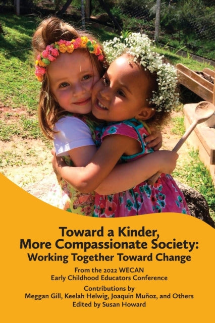 Book cover of: Toward a Kinder, More Compassionate Society. By: Susan Howard