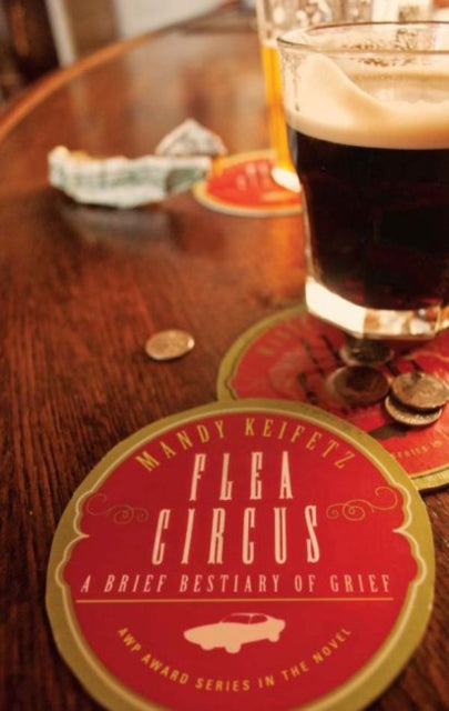 Book cover of: Flea Circus – A Brief Bestiary of Grief. By: Mandy Keifetz