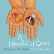 Handful of Quiet