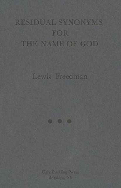 Book cover of: Residual Synonyms for the Name of God. By: Lewis Freedman