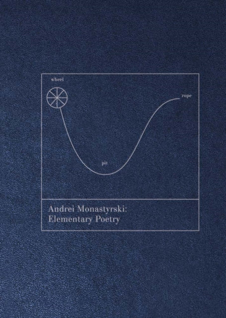 Book cover of: Andrei Monastyrski - Elementary Poetry. By: Andrei Monastyrski
