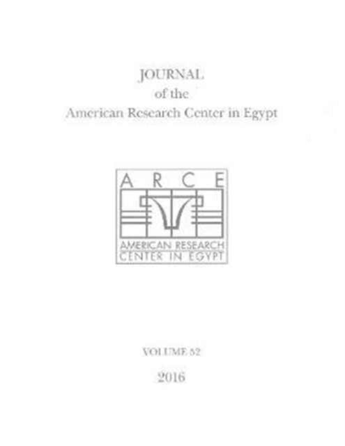 Book cover of: Journal of the American Research Center in Egypt, Volume 52 (2016). By: Eugene Cruz-Uribe