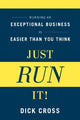 Book cover of: Just Run It!. By: Dick Cross